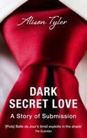 Dark Secret Love 1573449563 Book Cover