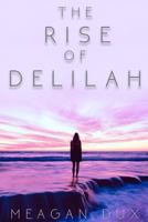 The Rise of Delilah 0648043231 Book Cover