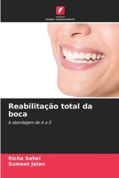Reabilitação total da boca: A abordagem de A a Z 6206332071 Book Cover