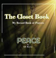 Peace: The Closet Book, My Record Book of Prayers 1957029013 Book Cover