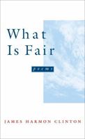 What Is Fair: Poems 0807121967 Book Cover