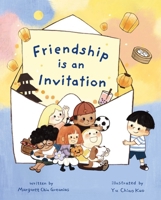 Friendship Is an Invitation 1250438349 Book Cover