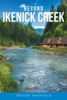 Beyond Ikenick Creek 1681975572 Book Cover