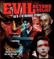 Evil Beyond Belief 1848370008 Book Cover