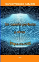 Un cuento perfecto y otros imperfectos 1976948711 Book Cover