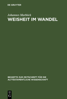 Weisheit Im Wandel: Untersuchungen Zur Weisheitstheologie Bei Ben Sira. Mit Nachwort Und Bibliographie Zur Neuauflage 3110163756 Book Cover
