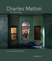 Charles Matton: Enclosures 2080200879 Book Cover