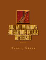 Solo and Variations for Bartitone ukulele with high D: Volume 3. 1495456013 Book Cover