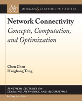 Network Connectivity: Concepts, Computation, and Optimization 3031037561 Book Cover