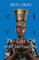 The Last Gift of the Master Artists 1635422795 Book Cover