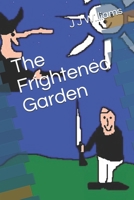 The Frightened Garden 1791529798 Book Cover