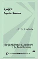 ANOVA: Repeated Measures (Quantitative Applications in the Social Sciences) 0803942575 Book Cover