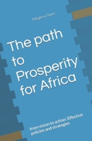 The path to Prosperity for Africa: from vision to action: Effective policies and strategies B0C9SF6FG7 Book Cover