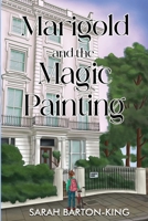 Marigold and the Magic Painting 1837944709 Book Cover