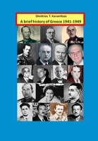 A brief history of Greece: 1941-1949 B08P1FC8QH Book Cover