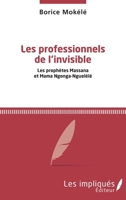 Les professionnels de l'invisible: Les prophètes Massana et Mama Ngonga-Nguélélé (French Edition) 2343173400 Book Cover