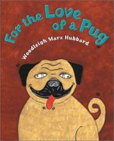 For the Love Of A Pug 039923781X Book Cover