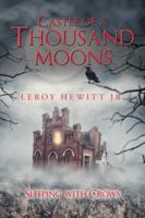 Castle of a Thousand Moons: Sleeping with Crows 1546229213 Book Cover