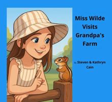 Miss Wilde Visits Grandpa's Farm B0GCHTVM38 Book Cover