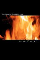 The Curse of the Golden Inca 1456459244 Book Cover