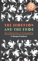 The Scorpion And The Frog: An Exercise in Empathy 1794378138 Book Cover