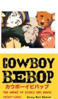 Cowboy Bebop: The Anime TV Series and Movie: Pocket Guide 1861714963 Book Cover