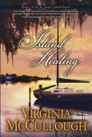 Island Healing (St. Anne's Island) 1493661329 Book Cover