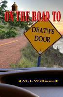 On the Road to Death's Door 1468065335 Book Cover