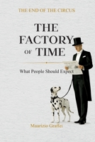 THE FACTORY OF TIME: What People Should Expect 952659052X Book Cover