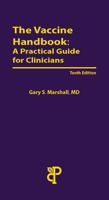 The Vaccine Handbook: A Practical Guide for Clinicians null Book Cover