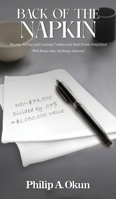 Back Of the Napkin: Buying, Selling and Leasing Commercial Real Estate Simplified With Bonus Sales Technique Material 191723855X Book Cover