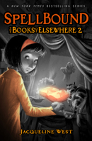 Spellbound: The Books of Elsewhere: Volume 2