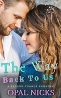 The Way Back To Us: A Second Chance Romance (Bourbon & Roses) 1968569162 Book Cover