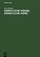 Künstliche Hände, Künstliche Arme 3112305175 Book Cover