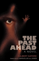 The Past Ahead the Past Ahead: A Novel a Novel 025300666X Book Cover