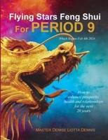 Flying Stars Feng Shui for Period 9 1088166970 Book Cover
