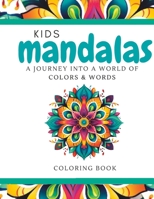Kids Mandala | Journey into a World of Colors & Words: Coloring Book B0C9S8W573 Book Cover