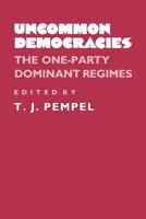 Uncommon Democracies: The One-Party Dominant Regimes 0801496969 Book Cover