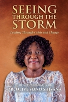 Seeing Through The Storm: Leading Through Crisis and Change 1049270517 Book Cover