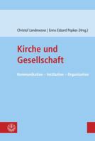 Kirche Und Gesellschaft: Kommunikation - Institution - Organisation 3374043224 Book Cover