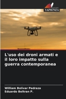 L'uso dei droni armati e il loro impatto sulla guerra contemporanea (Italian Edition) 6206660303 Book Cover