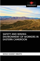 Safety and Mining Environment of Workers in Eastern Cameroon 6200986169 Book Cover