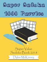 Super Sudoku 1000 Puzzles: Super Value Sudoku Book 2018 171987204X Book Cover