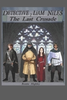 Detective Liam Niles The Last Crusade B0FRG5ZSPD Book Cover