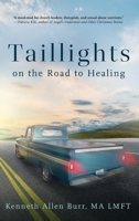 Taillights on the Road to Healing B0GPSLP8HX Book Cover
