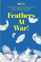 Feathers at War! 1387770535 Book Cover