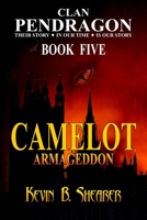 Clan Pendragon: Camelot - Armageddon B08ZDZH7NS Book Cover