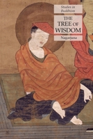 The Tree of Wisdom : Studies in Buddhism 1631184709 Book Cover
