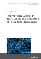 Intercultural Aspect in Translation and Reception of Precedent Phenomena 3631781075 Book Cover