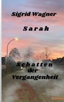 Schatten der Vergangenheit: Sarah Teil III (German Edition) 3695759976 Book Cover